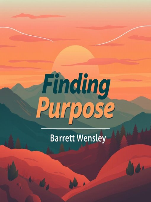 Title details for Finding Purpose by Barrett Wensley - Available